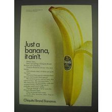 1967 Chiquita Banana Ad - Just a Banana, it Ain't
