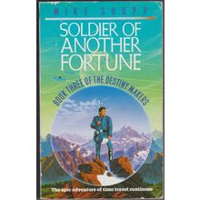 Soldier of Another Fortune, by Mike Shupp. The Destiny Makers 3