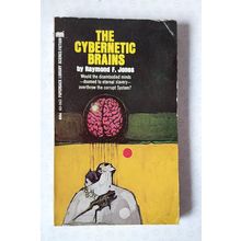 The Cybernetic Brains by Raymond F. Jones (1st edition vintage sci-fi 1969)
