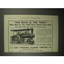 1911 Case Road Roller Ad - The Road is the Thing!