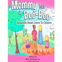 Mommy Has A Boo-Boo - Marci Greenberg Cox