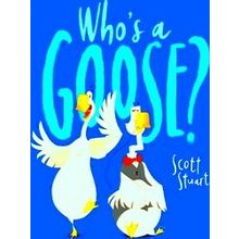 Who's A Goose