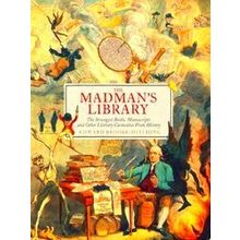 The Madman's Library: The Strangest Books, Manuscripts And Other Literary - Edwa