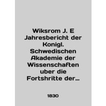 Wiksrom J. E Jahresbericht der Konigl. Schwedischen Akademie der Wissenschaften