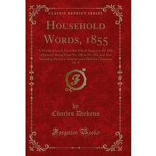 Household Words, 1855, Vol. 10 (Classic Reprint)