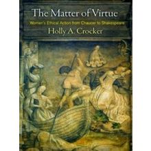 The Matter of Virtue - Holly A. Crocker