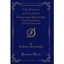 The Journal of Countess Francoise Krasinska (Classic Reprint)