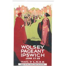 UK RAIL ADVERISING L.N.E.R. THE WOLSEY PAGENT IPSWICH CARD NO 10176096