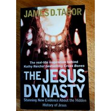 The Jesus Dynasty. James D. Tabor. Harper Collins 2007 Paperback.