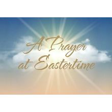 A Prayer at Eastertime - Easter Greeting Card - 23151