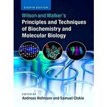 Wilson And Walker's Principles And Techniques Of Biochemistry And Molecular Biol