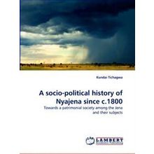 A socio-political history of Nyajena since C.1800