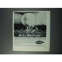 1963 Dunlop Super Maxfli Golf Ball Ad - Hit it A Mile