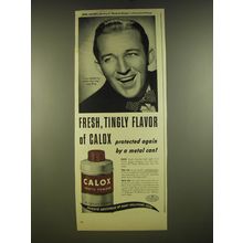 1945 Calox Tooth Powder Advertisement - Bing Crosby - Fresh, Tingly flavor
