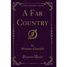 A Far Country (Classic Reprint)