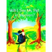 Will I See My Pet in Heaven?