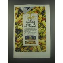 1991 Kraft Pasta Salads Ad - Kraft Pasta salad let its secret out of the pouch