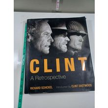 Clint a retrospective by richard schickel 2014 hardback/dust jacket