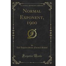 Normal Exponent, 1900 (Classic Reprint)