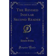 The Revised Insular Second Reader (Classic Reprint)