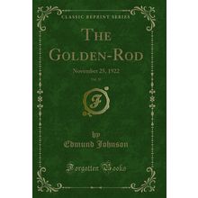 The Golden-Rod, Vol. 33: November 25, 1922 (Classic Reprint)
