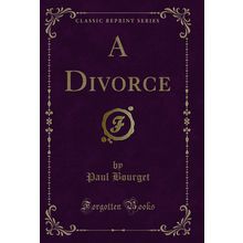 A Divorce (Classic Reprint)