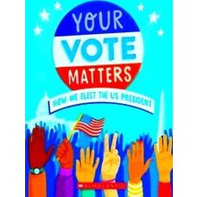 Your Vote Matters: How We Elect The Us President