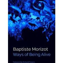 Ways Of Being Alive