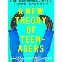A New Theory Of Teenagers