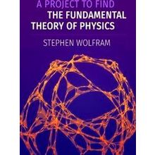 A Project To Find The Fundamental Theory Of Physics