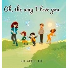 Oh The Way I Love You