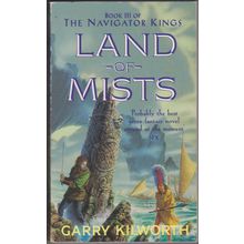 Land of Mists, by Garry Kilworth. The Navigator Kings 3