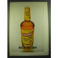 1968 Early Times Bourbon Ad - Don't be quart short