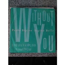 Peabo Bryson & Regina Belle – Without You (Love Theme From Leonard (12" Single)
