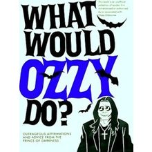 What Would Ozzy Do