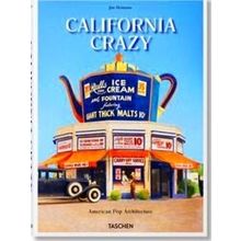 California Crazy. American Pop Architecture - Jim Heimann