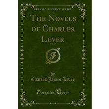 The Novels of Charles Lever, Vol. 25 (Classic Reprint)