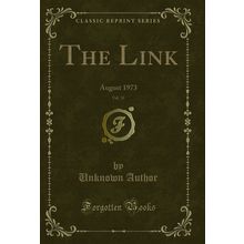 The Link, Vol. 31: August 1973 (Classic Reprint)