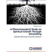 A Phenomenogical Study on Spiritual Growth Through Storytelling