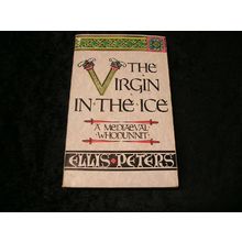 The Virgin in the Ice by Ellis Peters