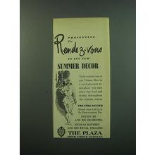 1949 The Plaza Hotel Ad - Presenting the Rendez-vous in its new summer dcor