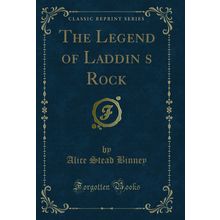 The Legend of Laddins Rock (Classic Reprint)