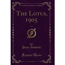 The Lotus, 1905, Vol. 4 (Classic Reprint)