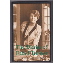 The Diaries Of Ethel Turner compiled by Philippa Poole. Ref: B6233
