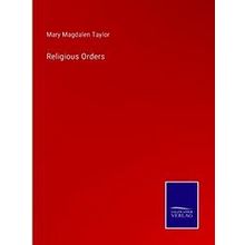 Religious Orders - Mary Magdalen Taylor