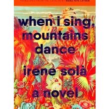 When I Sing, Mountains Dance
