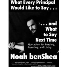 What Every Principal Would Like to Say and What to Say Next Time