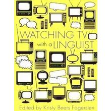 Watching TV with a Linguist