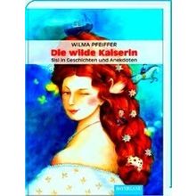 Die Wilde Kaiserin - Wilma Pfeiffer