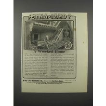 1913 Aetna Life Insurance Ad - A Wrecked Home